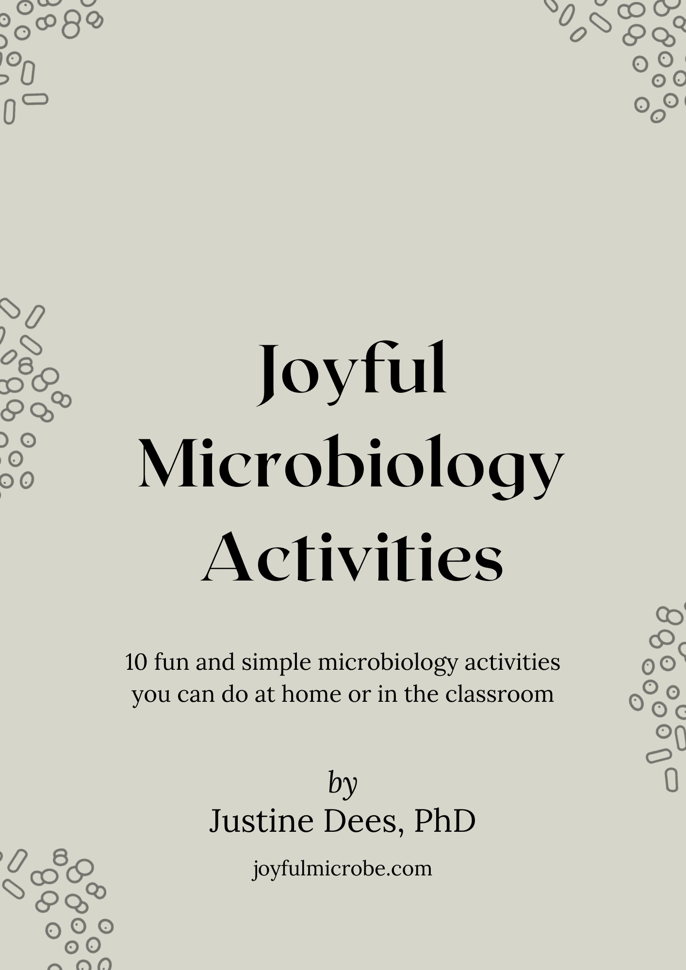 Joyful Microbiology Activities ebook cover by Justine Dees, PhD